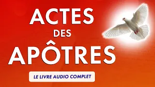 ACTES des APÔTRES 🙏 LIVRE AUDIO COMPLET 🕊 ÉVANGILE du SAINT ESPRIT