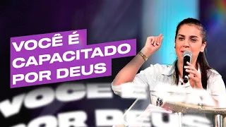 VOCÊ É CAPACITADO POR DEUS | Camila Barros