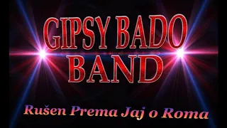 Gipsy Bado Band - Rusen Prema jaj o Roma 2020