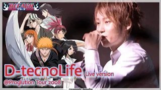 D-tecnoLife Live version.  『블리치 2기 오프닝』  [UVERworld/우버월드]