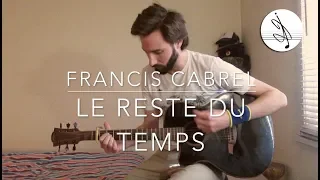 LE RESTE DU TEMPS - FRANCIS CABREL (COVER)