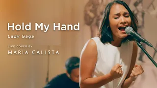Hold My Hand - Lady Gaga (Live Cover by Maria Calista)