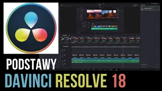 Podstawy DaVinci Resolve 18 - ZACZNIJ TWORZYĆ WŁASNE FILMY W DARMOWYM PROGRAMIE