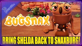 Bugsnax - Get Shelda Back To Snaxburg! - All Missions