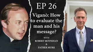 Viganò: How to evaluate the man and his message?