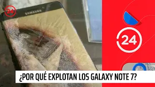 ¿Por qué explotan los Galaxy Note 7? | 24 Horas TVN Chile