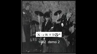 X-CRETAS : 1982 Demo 2 : UK Punk Demos