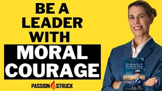 Vice Admiral Sandy Stosz on How to Become a Leader of Moral Courage