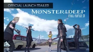 Monster of the Deep: Final Fantasy XV - Official Launch Trailer (with subs)