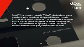 Best Kept Secrets Presents The Arcam CDS50 CD Player and Streamer.