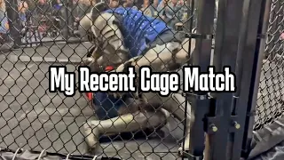 My Recent Cage Match