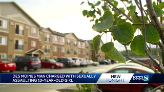 Des Moines man charged with sexually assaulting 13-year-old girl