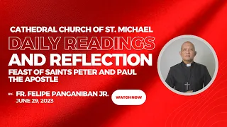 Daily Mass Readings & Reflection | June 29, 2023  | Fr. Felipe Panganiban Jr.