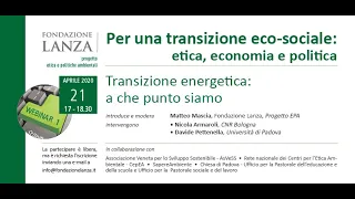 Webinar1 Transizione energetica a che punto siamo - Relazioni N.Armaroli e D. Pettenella