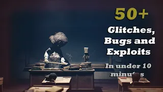 50+ Glitches, Bugs and Exploits in Little Nightmares 2