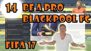 BE A PRO (PART 14) - DOES ANYONE WANT US???? (FIFA 17)