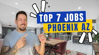 Top 7 Jobs In Phoenix AZ | Looking For A Better Job In Arizona?