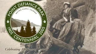 Point Defiance Park: 100th Anniversary Special