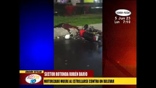 Rotonda Rubén Darío: Motorizado fallece al estrellarse contra bulevar