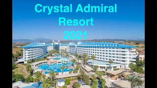 Crystal Admiral Resort 2022/Турция