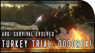 ARK: TURKEY TRIAL! DODOREX RETURNS & TAMEABLE! TURKEYS!!! (ARK PATCH/UPDATE 225 SPOTLIGHT)