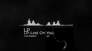 LP - Lost On You