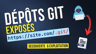 Exposition de dépôts Git : Comment les détecter et les exploiter