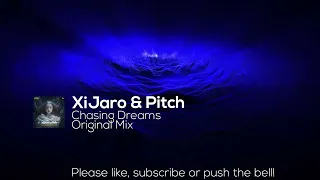 XiJaro & Pitch - Chasing Dreams (Original Mix)