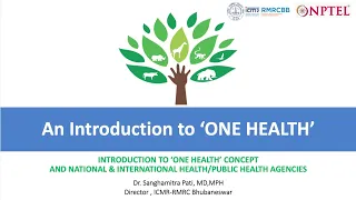 Introduction to the One Health Concept and National & International health/public health agencies