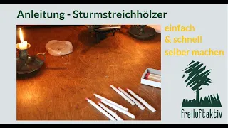 Sturmstreichhölzer - Selber machen-