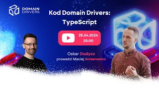 KOD Domain Drivers: TypeScript [Oskar DUDYCZ]