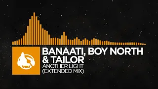 [Melodic House] - Banaati, Boy North & Tailor - Another Light (Extended Mix)