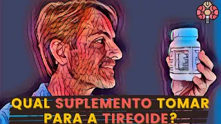 Suplementação para a Tireoide?