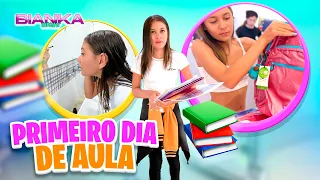 PRIMEIRO DIA DE AULA !  - BIANKA