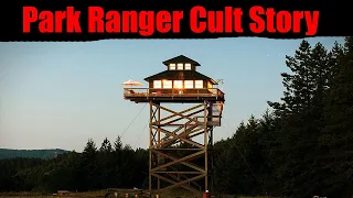 DISTURBING Cult Park Ranger ABSOLUTELY Terrifying National Park Woods Horror Story! (National Park)