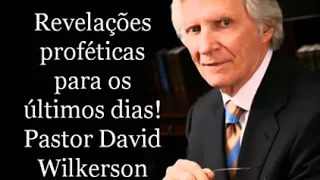 Profecia _Revelações para os Últimos dias -  David Wilkerson (Canal Sion HD)