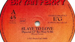 Bryan Ferry • Slave To Love (Special 12" Re-Mix) (1985)