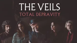 The Veils - Total Depravity (Audio)