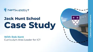 Jack Hunt School - Case Study on NetSupport School