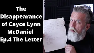 THE DISAPPEARANCE OF CAYCE LYNN MCDANIEL REVISITED: Ep.4 The Letter: A True Crime Podcast