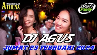 DJ AGUS TERBARU JUMAT 23 FEBRUARI 2024 FULL BASS || ATHENA BANJARMASIN