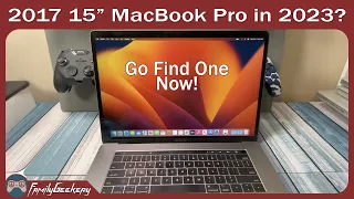 15" 2017 MacBook Pro Buyers Guide in 2023 - Still Worth It?