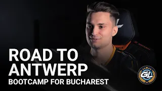 Road to Antwerp Major - Bootcamp for Bucharest