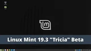 Linux Mint 19.3 "Tricia" Beta - Early Feedback and Chat