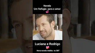 Um Refúgio para o amor  casal Luciana e Rodrigo nova  novela do SBT(2023) #novelasmexicanas