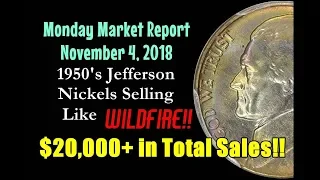 1950's Jefferson Nickels Are All the Rave!!  $20000+ in Sales! MONDAY MARKET REPORT