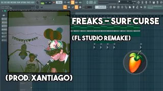 Surf Curse - Freaks (FL Studio Remake) Instrumental [Prod. Xantiago]