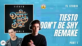 Making 'Don't Be Shy' By Tiësto?! | FL Studio Remake + FLP (Part 1)