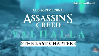 Assassin's Creed Valhalla The Last Chapter Trailer (AC Valhalla The Last Chapter Trailer)