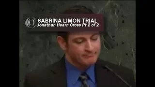 SABRINA LIMON TRIAL - 🙏 Jonathan Hearn on Cross Pt 2 of 2 (2017)